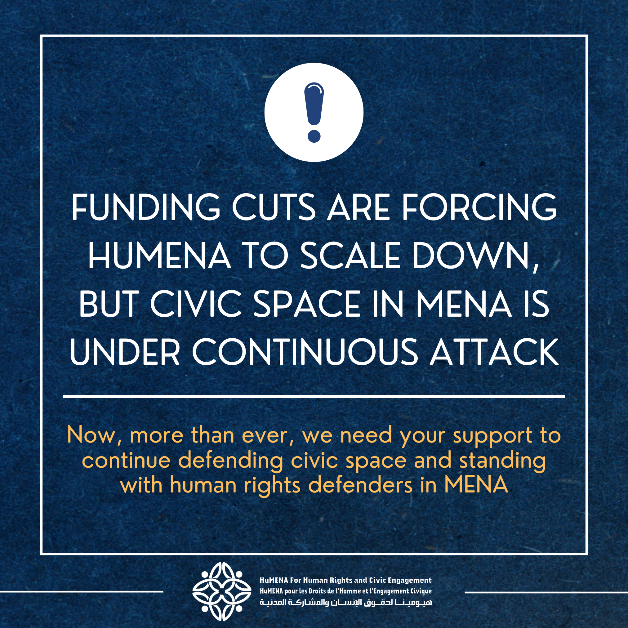 HuMENA Faces Severe Funding Cuts Amid Escalating Attacks on Civic Space in MENA HuMENA Faces Severe Funding Cuts Amid Escalating Attacks on Civic Space in MENA